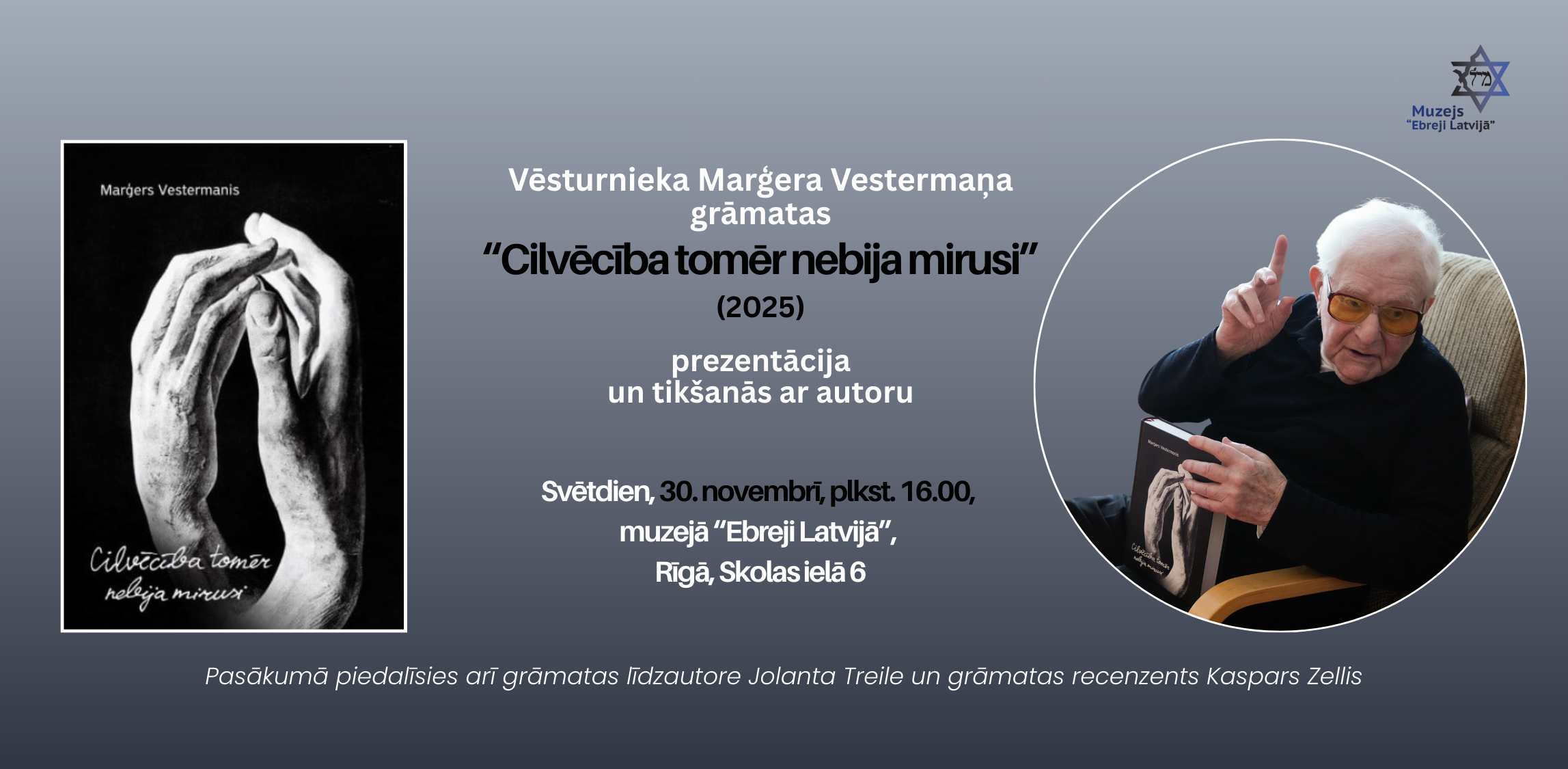 Marģera Vestermaņa grāmatas “Cilvēcība tomēr nebija mirusi” prezentācija